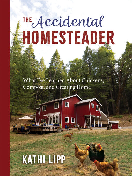 Title details for The Accidental Homesteader by Kathi Lipp - Wait list